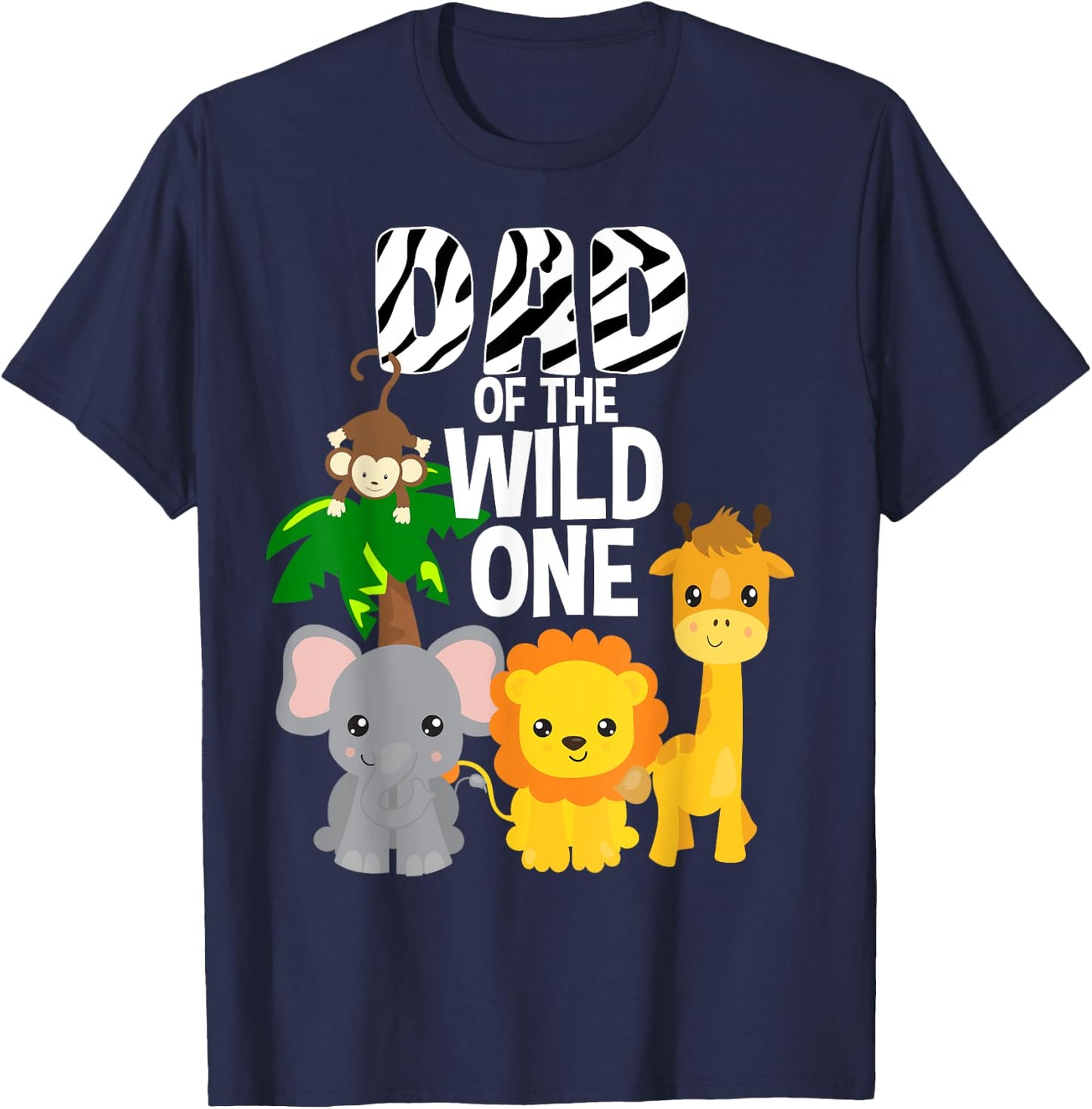 Dad of the Wild One Zoo Theme Birthday Safari Jungle Animal T-Shirt - T-Shirt | Navy