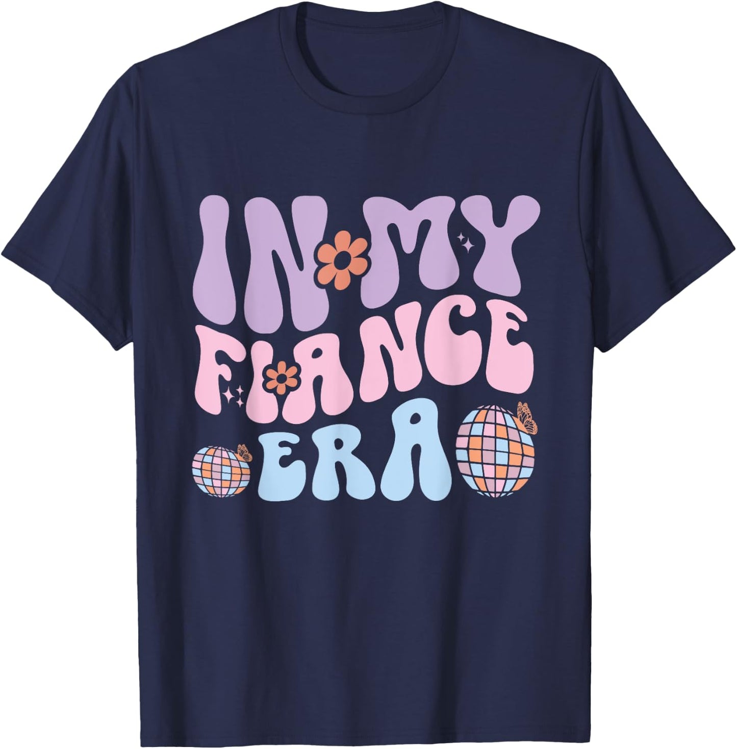 In My Fiancee Era Couple Engagement Girlfriend Fiance T-Shirt - T-Shirt | Navy