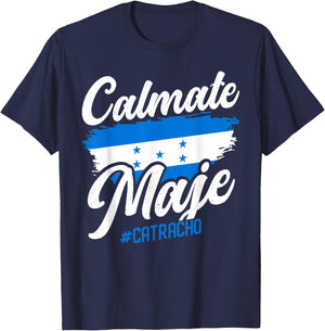 Baleada Honduran Honduran Honduran Flag Catracho Calmate Maje T-Shirt - T-Shirt | Navy