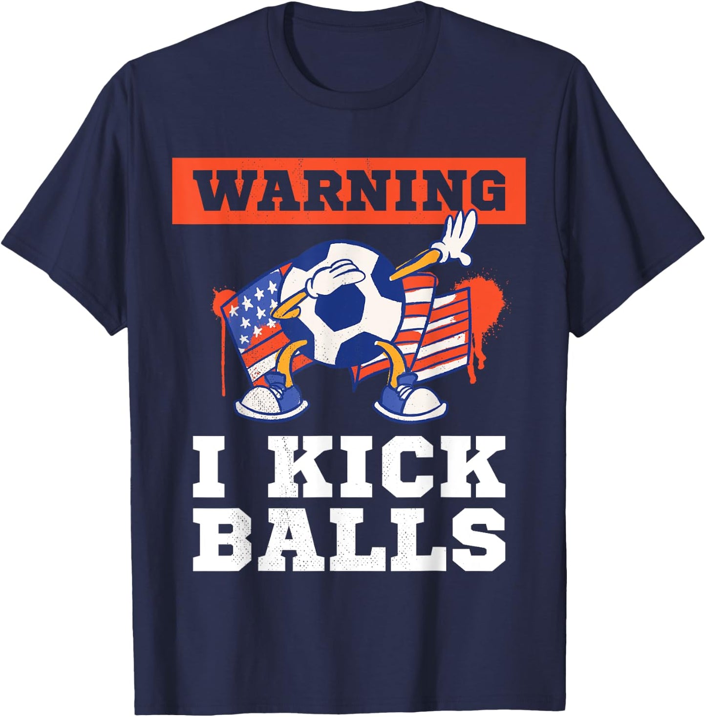 Soccer. Funny warning. I kick balls. T-Shirt - T-Shirt | Navy