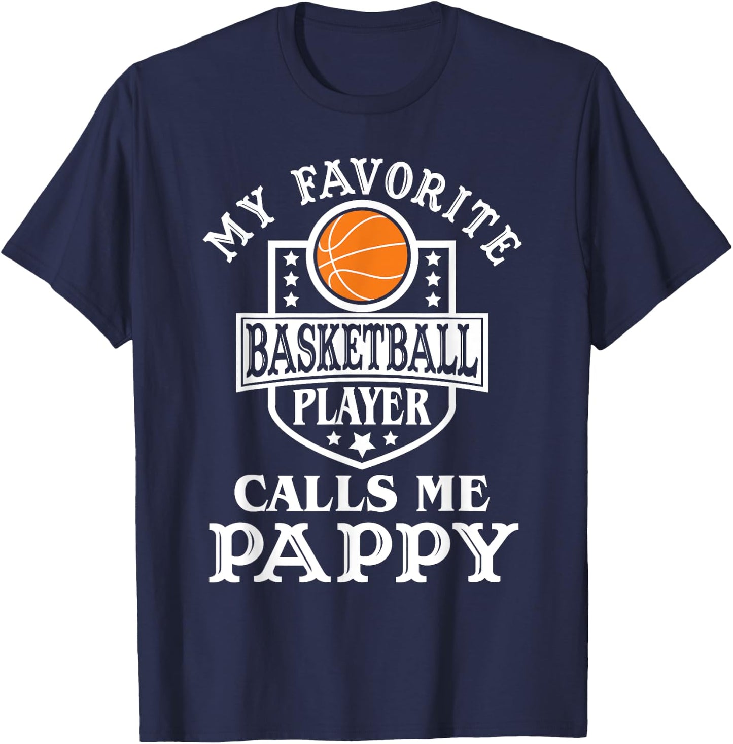 My Favorite Basketball Player Calls Me Pappy Basketball T-Shirt - T-Shirt | Navy