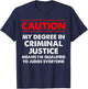 Criminal Justice Degree Graduate Graduation T-Shirt - T-Shirt | Navy