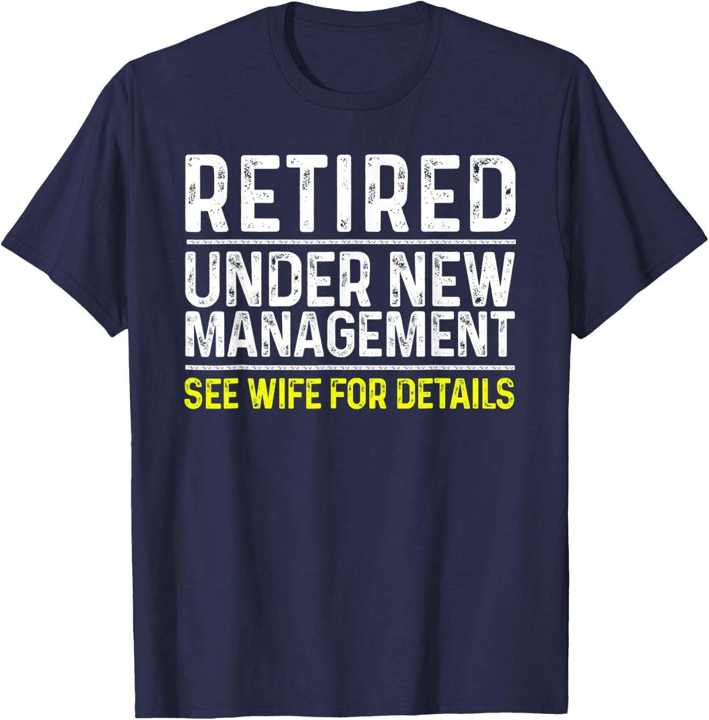 Funny Retirement Design Men Male Dad Retiring Party Humor T-Shirt - T-Shirt | Navy