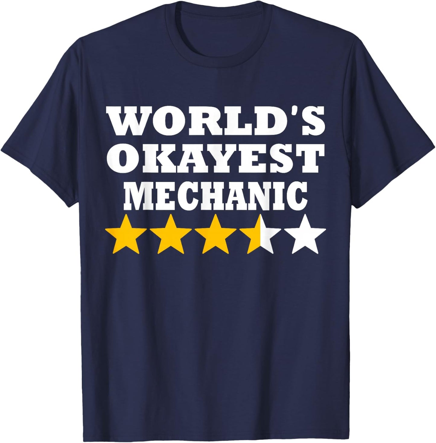 World okayest Mechanic - Funny Mechanic T-Shirt - T-Shirt | Navy