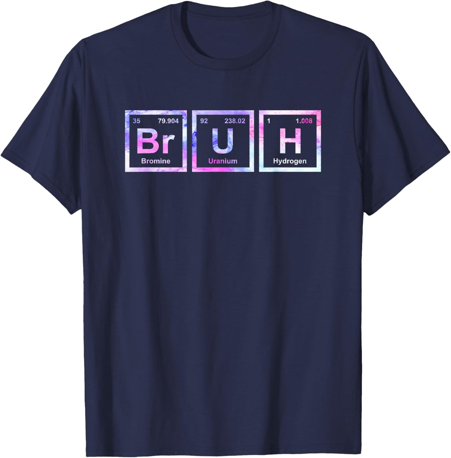 Bruh Funny Science Bruh Periodic Table Elements Meme Joke T-Shirt - T-Shirt | Navy