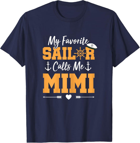 My Favorite Sailor Calls Me Mimi - Funny Sailing Grandma T-Shirt - T-Shirt | Navy