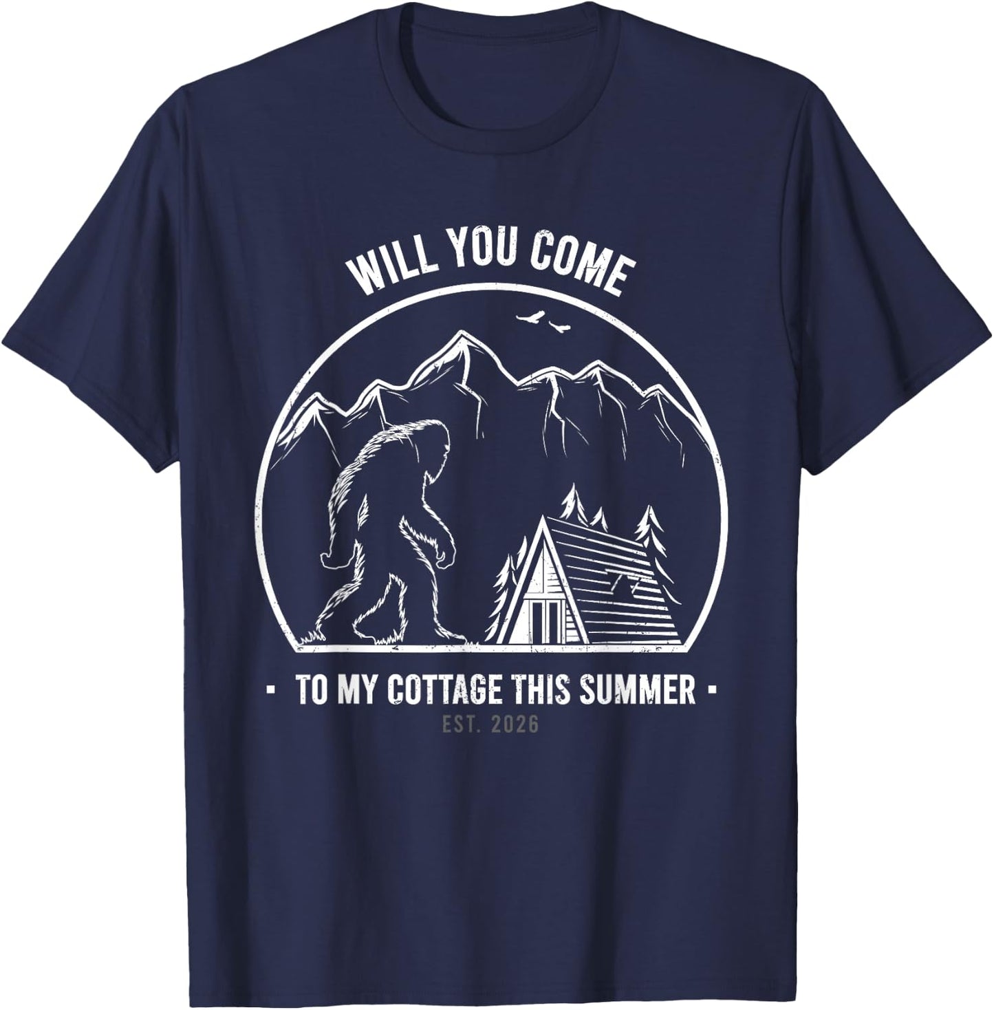 Will You Come to My Cottage This Summer ? with Bigfoot T-Shirt - T-Shirt | Navy