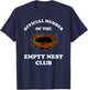 Official Member Of The Empty Nest Club Funny Empty Nester T-Shirt - T-Shirt | Navy
