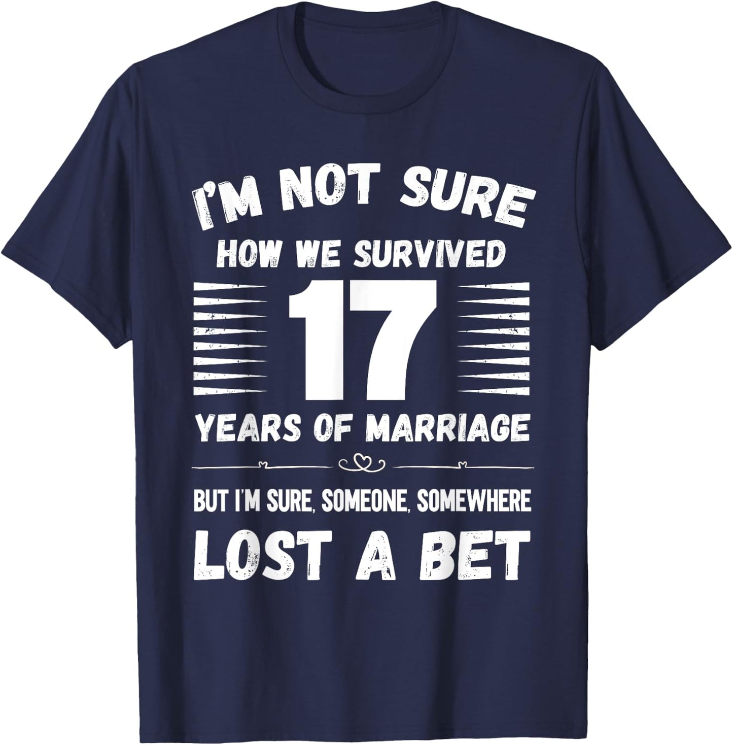 17 Year Wedding Anniversary Survived Funny T-Shirt - T-Shirt | Navy