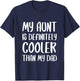My Aunt Is Definitely Cooler Than My Dad Shirt Mothers Day T-Shirt - T-Shirt | Navy