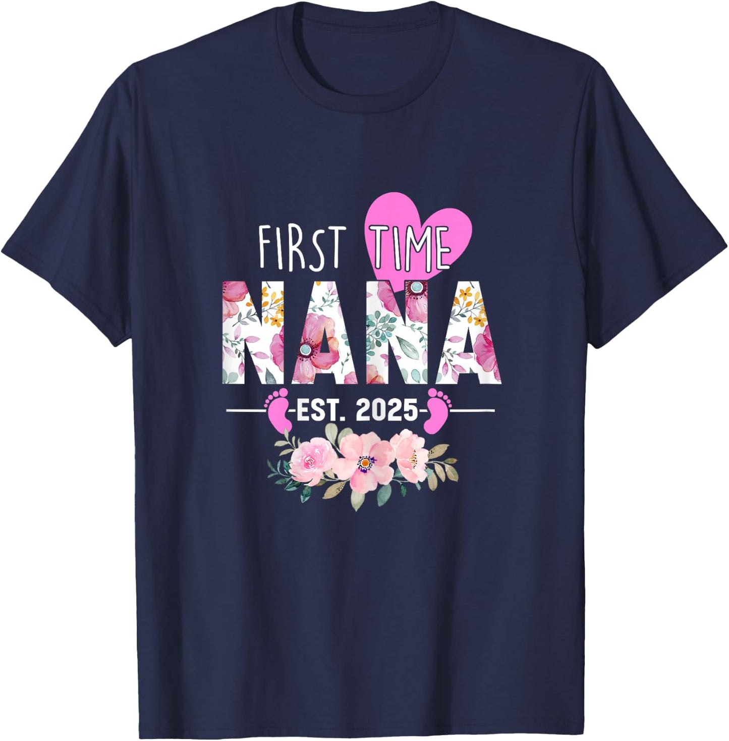 First Time Nana 2025 Gifts Soon to be New Grandma Pregnancy T-Shirt - T-Shirt | Navy