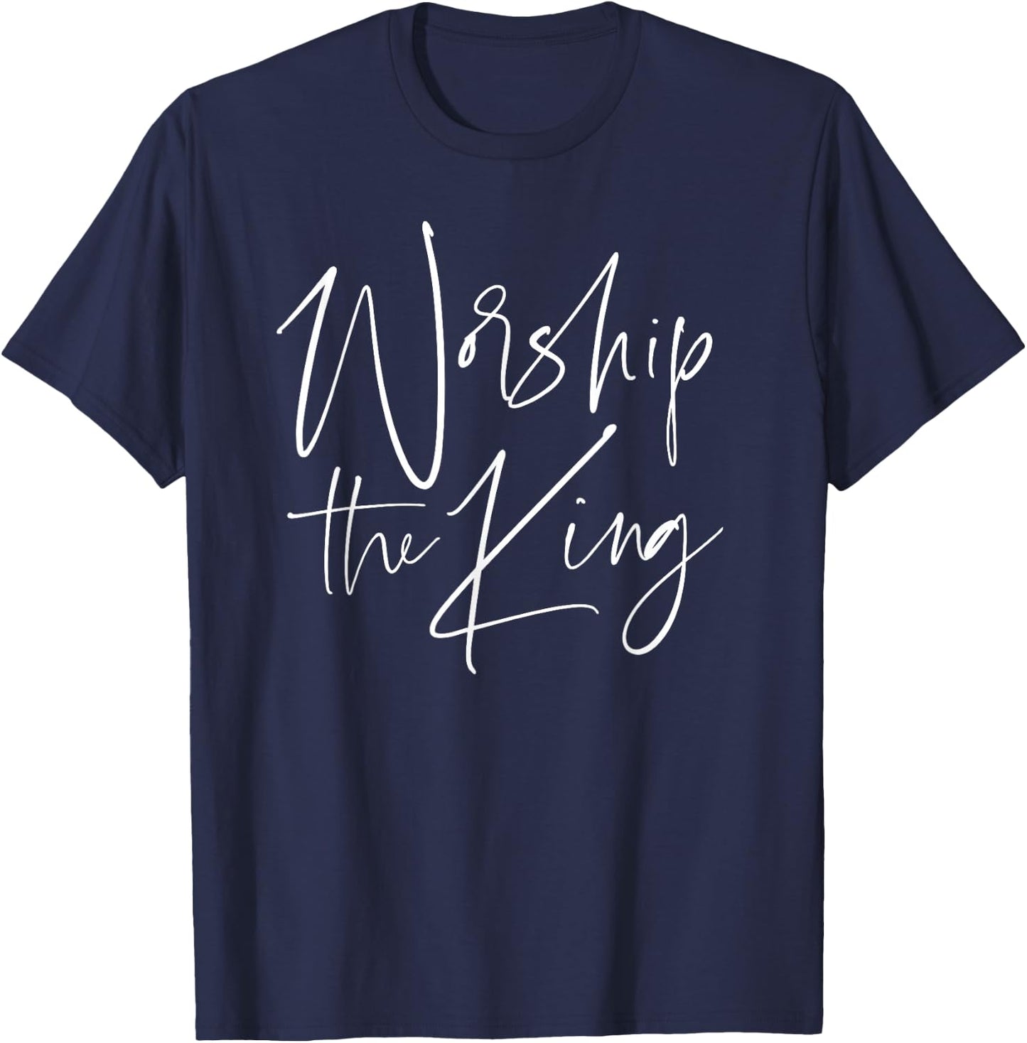 Worship the King Christian Praise Band Team Leader Choir T-Shirt - T-Shirt | Navy