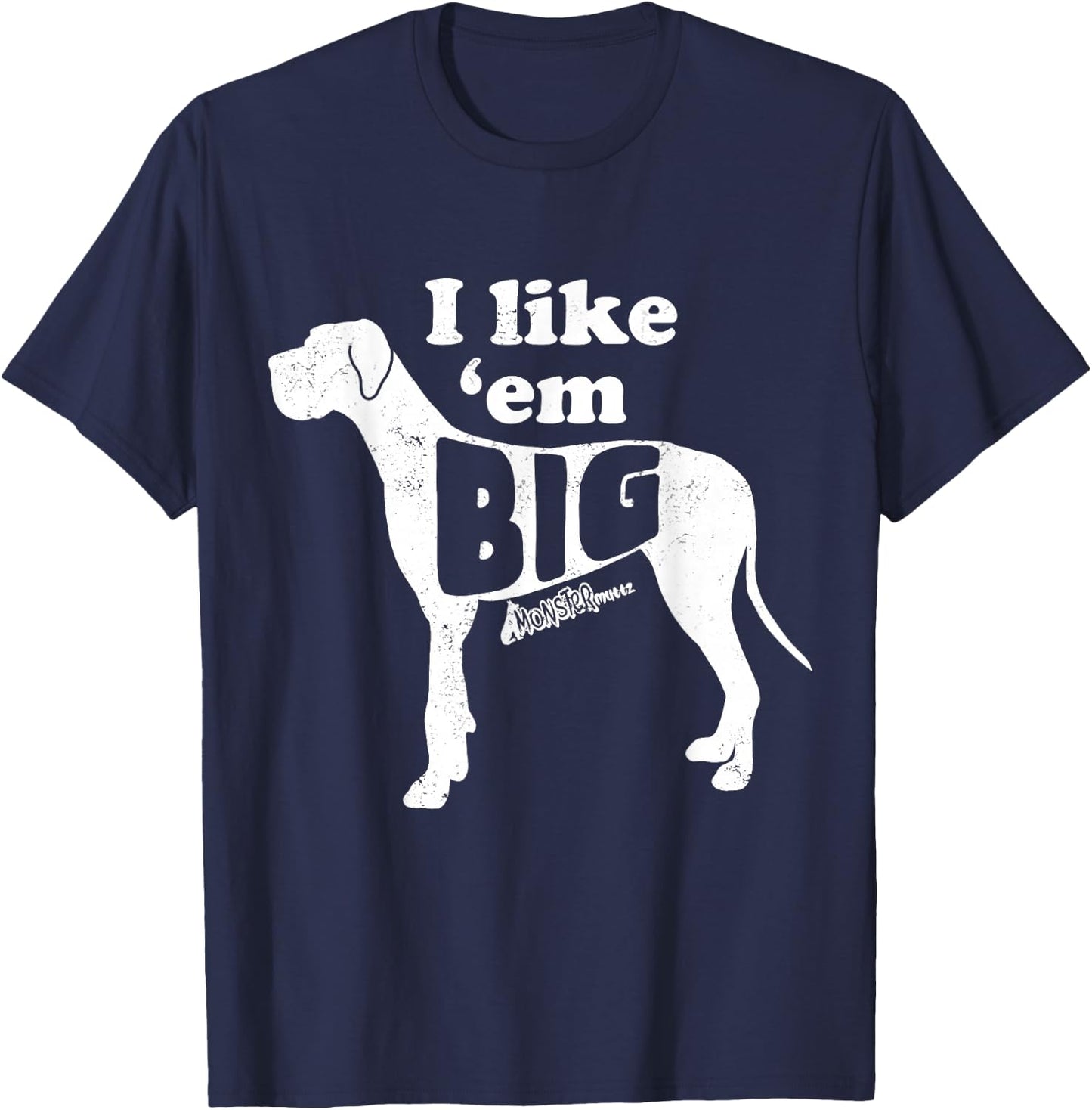 Cute Great Dane, I Like Em Big, Funny Dog Mom, Great Dane T-Shirt - T-Shirt | Navy