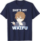She's my Waifu He's my Husbando Anime Manga Couple Matching T-Shirt - T-Shirt | Navy