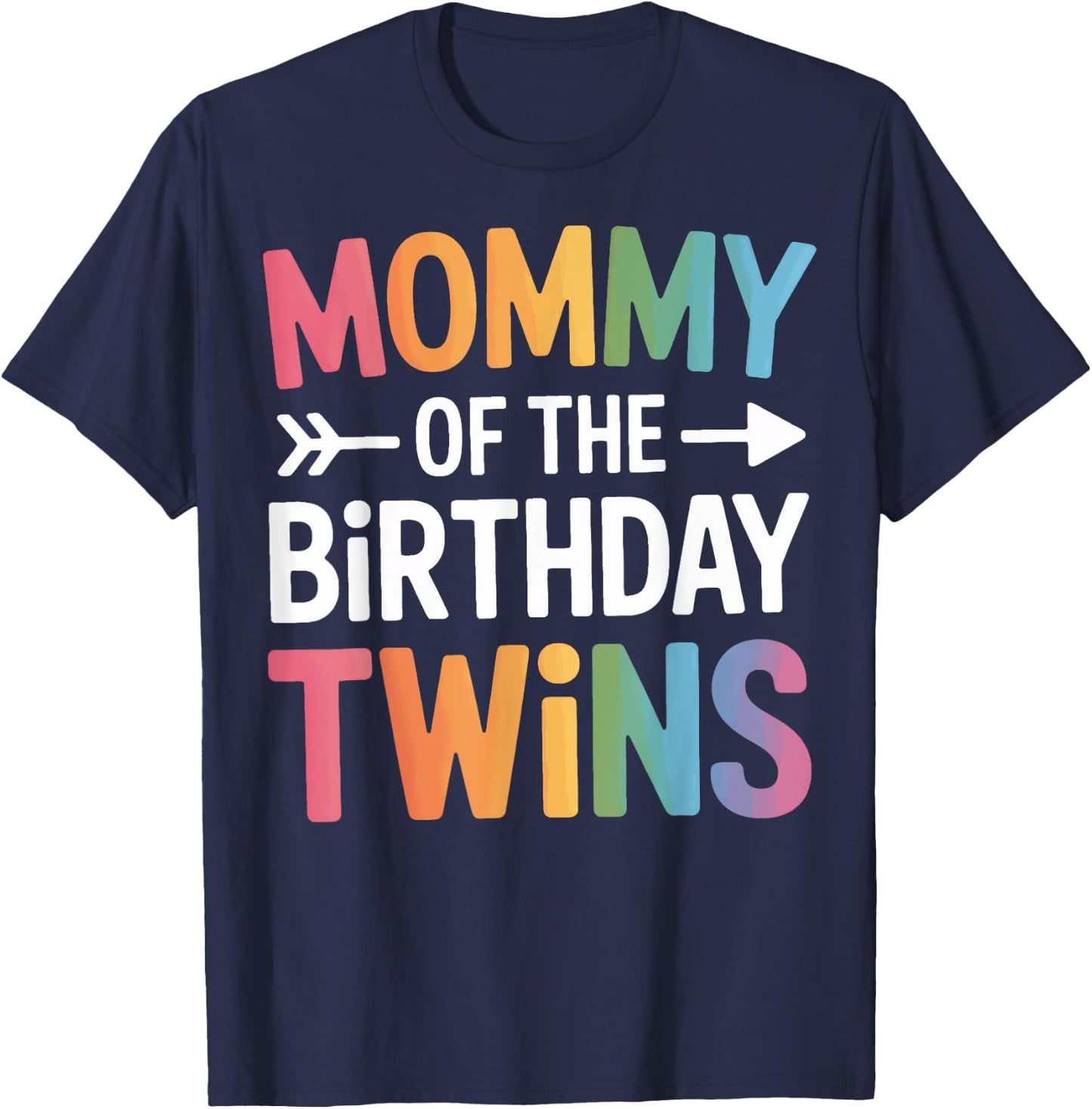 Mommy Of The Birthday Twins Twin Mom Family Matching T-Shirt - T-Shirt | Navy