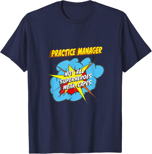 Practice Manager Funny Superhero Job T-Shirt - T-Shirt | Navy