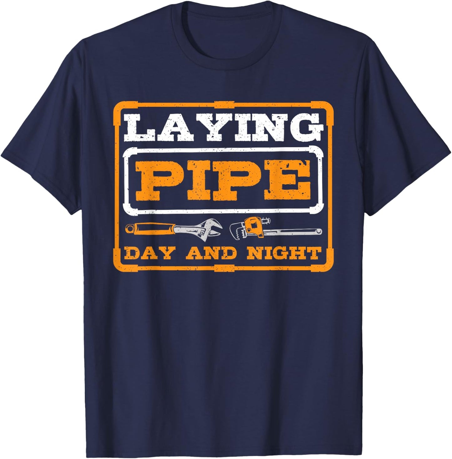 Laying Pipe Day and Night Plumber Plumbing T-Shirt - T-Shirt | Navy