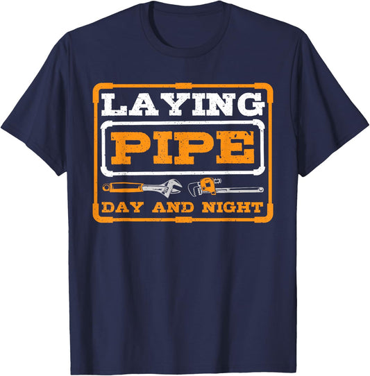 Laying Pipe Day and Night Plumber Plumbing T-Shirt - T-Shirt | Navy