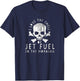 DISTRESSED I Love the Smell of Jet Fuel in the Morning Shirt T-Shirt - T-Shirt | Navy