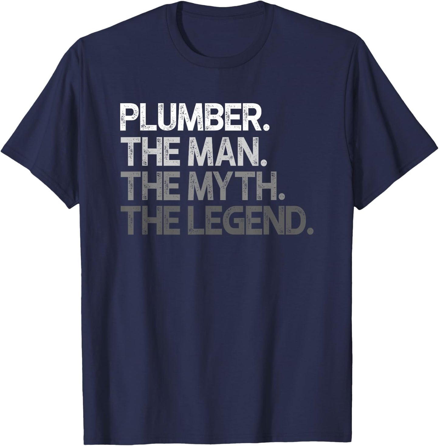 Plumber Gift The Man Myth Legend T-Shirt - T-Shirt | Navy