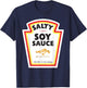 Halloween Matching Costume Salty Soy Sauce Bottle Label T-Shirt - T-Shirt | Navy