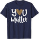 You Matter Leopard Print Teacher Kind Counselor Kindness T-Shirt - T-Shirt | Navy