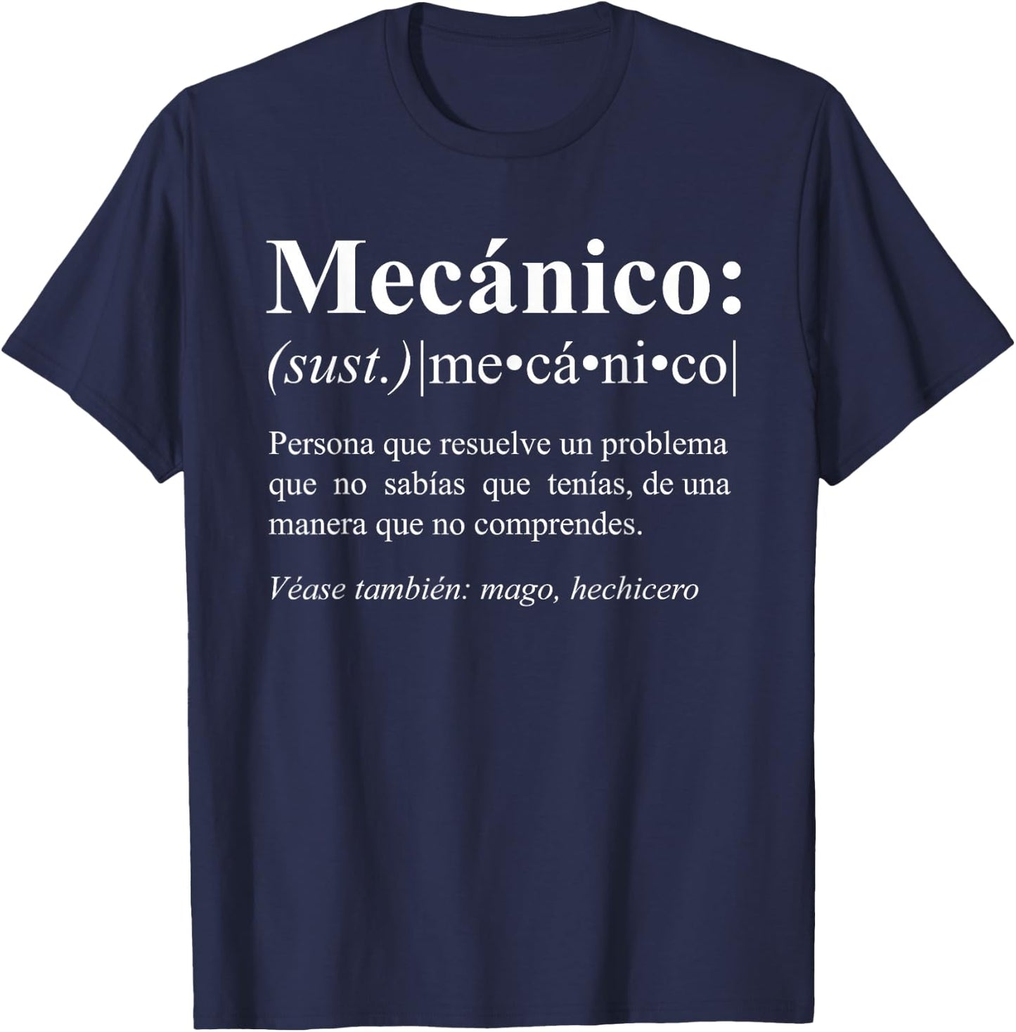 Funny Gifts for Mechanics in Spanish T-Shirt - T-Shirt | Navy
