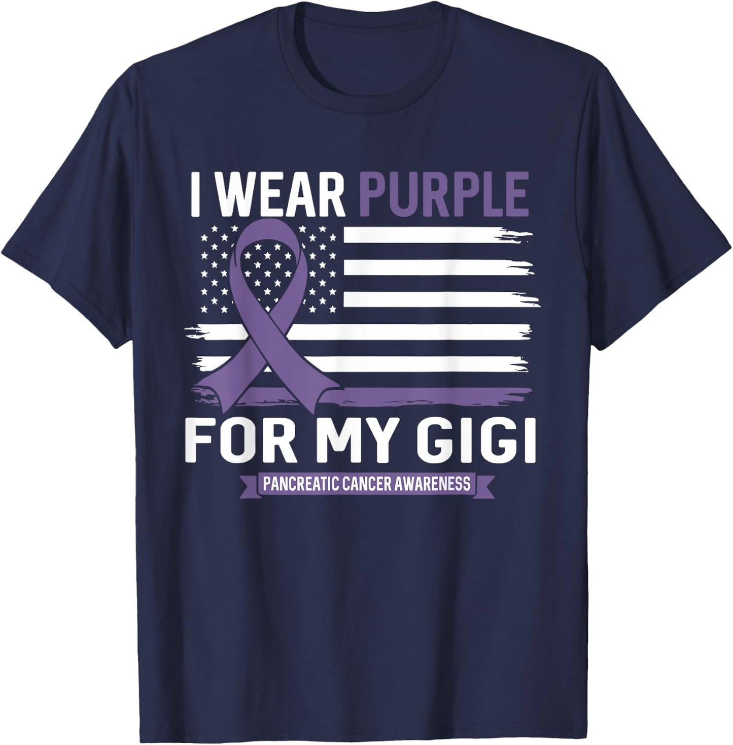 I Wear Purple For My Gigi Pancreatic Cancer US Flag T-Shirt - T-Shirt | Navy