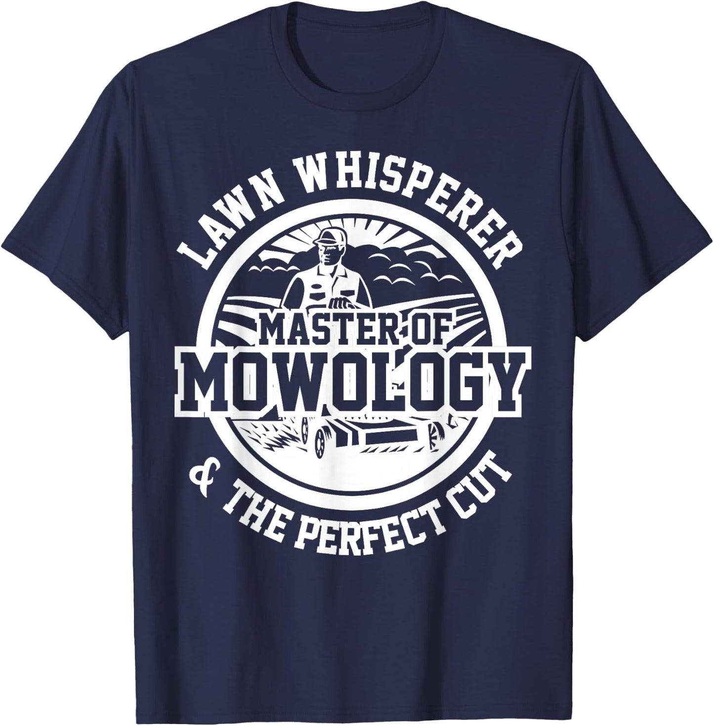 Funny Lawn Mower Lawn Whisperer Mowology Gardening Ras T-Shirt - T-Shirt | Navy