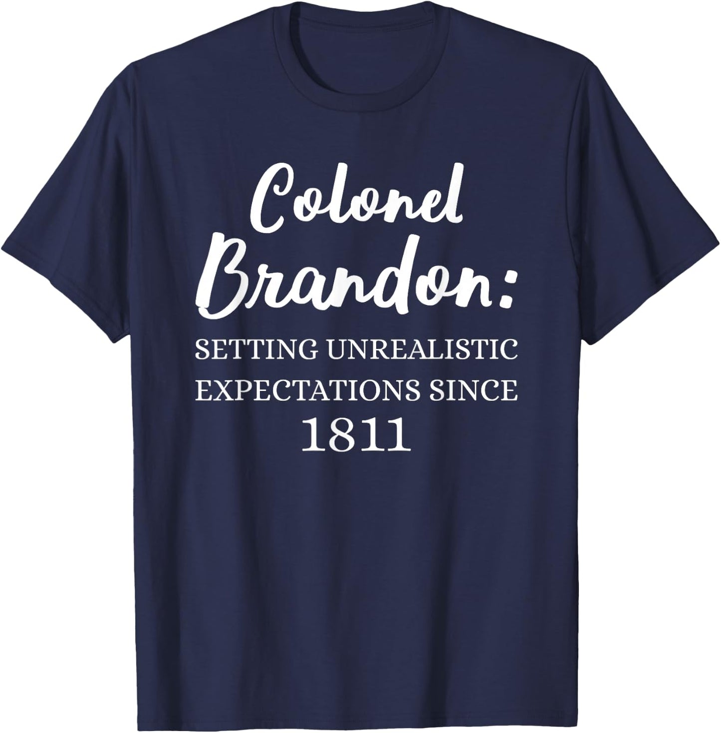 Colonel Brandon Expectations Jane Austen Sense Sensibility T-Shirt - T-Shirt | Navy