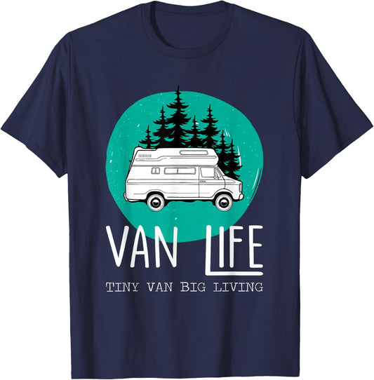 Van Life Tiny Van Big Living Road Trips Gifts T-Shirt - T-Shirt | Navy