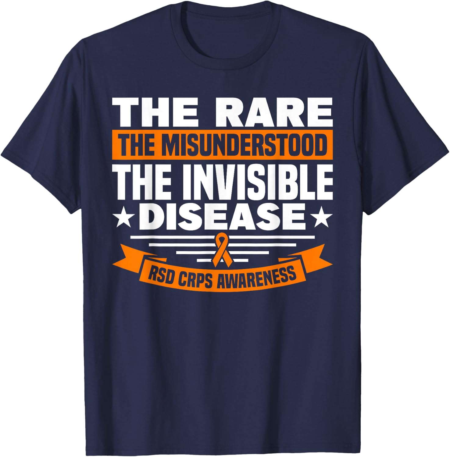 RSD CRPS The Rare The Ununderstood Patient Consciousness T-Shirt - T-Shirt | Navy