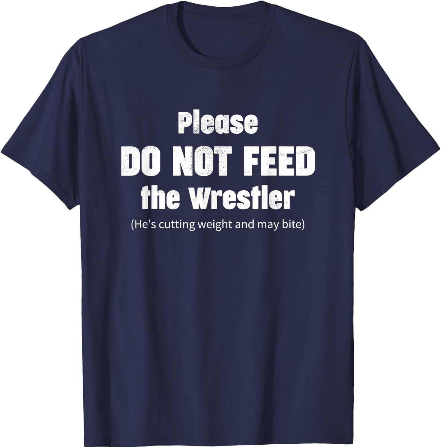 Please do not feed the Wrestler - Funny Wrestling T-Shirt - T-Shirt | Navy