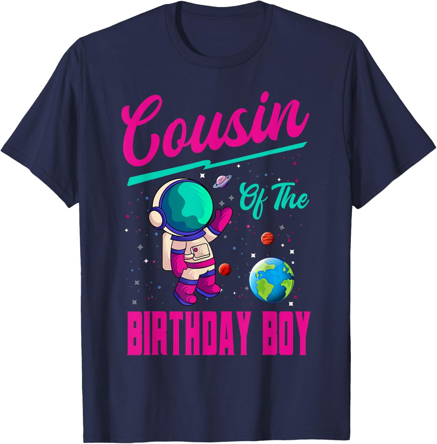 Cousin Of The Birthday Boy Space Party Planet Astronaut Bday T-Shirt - T-Shirt | Navy