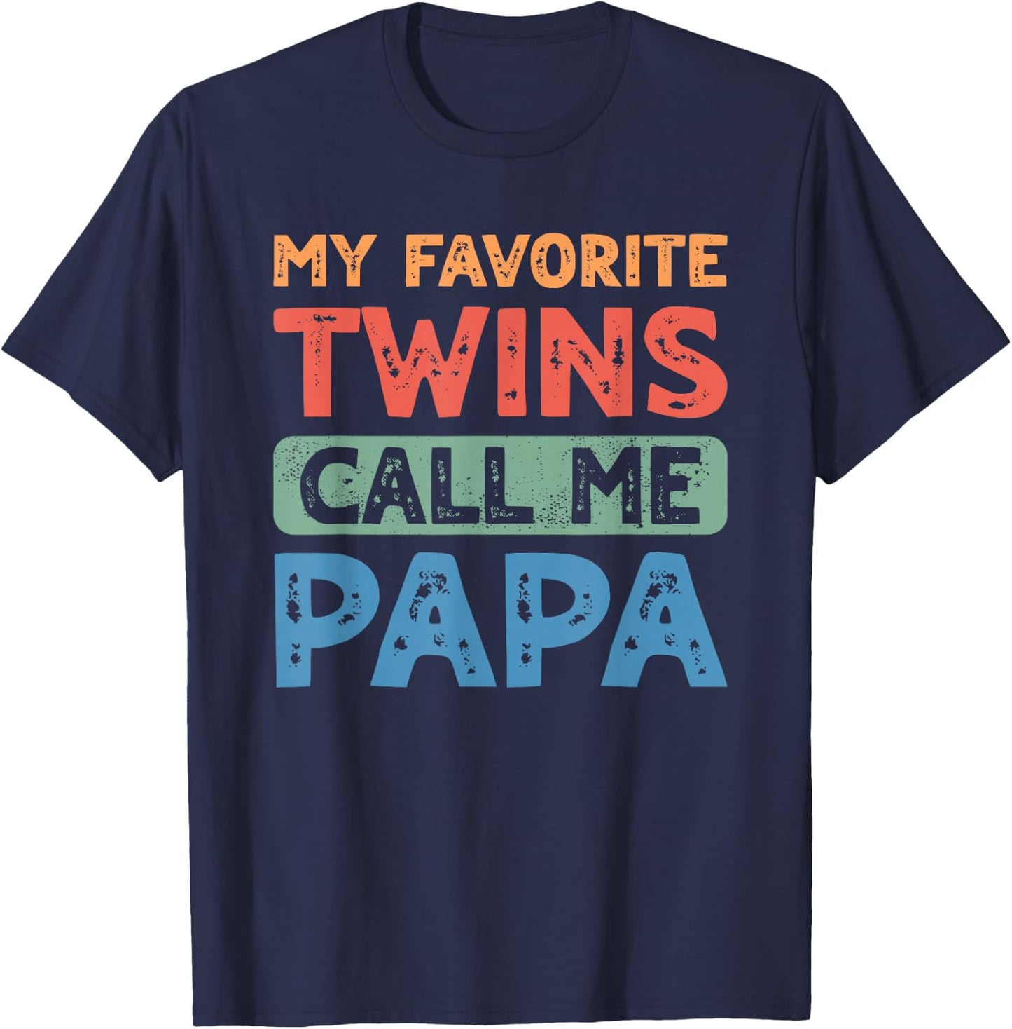 My Favorite Twins Call Me Papa Men Twin Fathers Day T-Shirt - T-Shirt | Navy