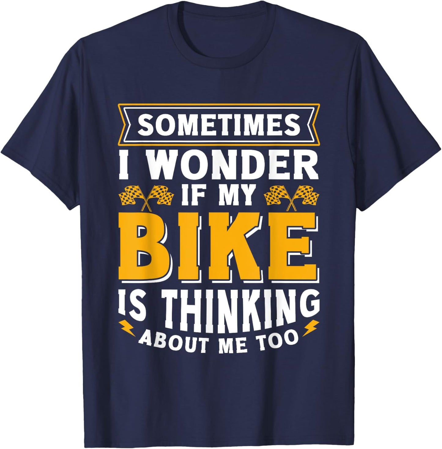 Biker Outfit Funny Motorcycle Quotes Accessories T-Shirt - T-Shirt | Navy