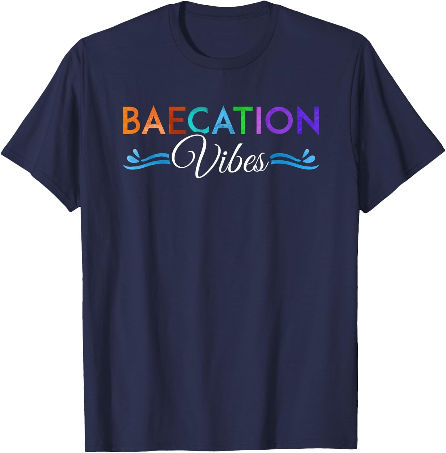 Baecation Vibes Bae Vacation Beach Cruise Trip Honeymoon T-Shirt - T-Shirt | Navy