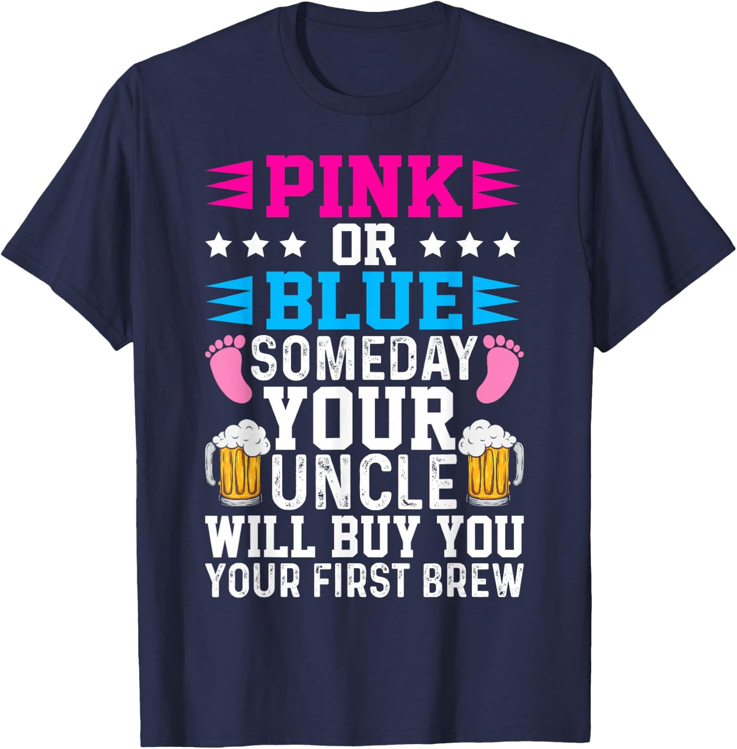 Pink Or Blue Someday Your Uncle Your Uncle T-Shirt - T-Shirt | Navy