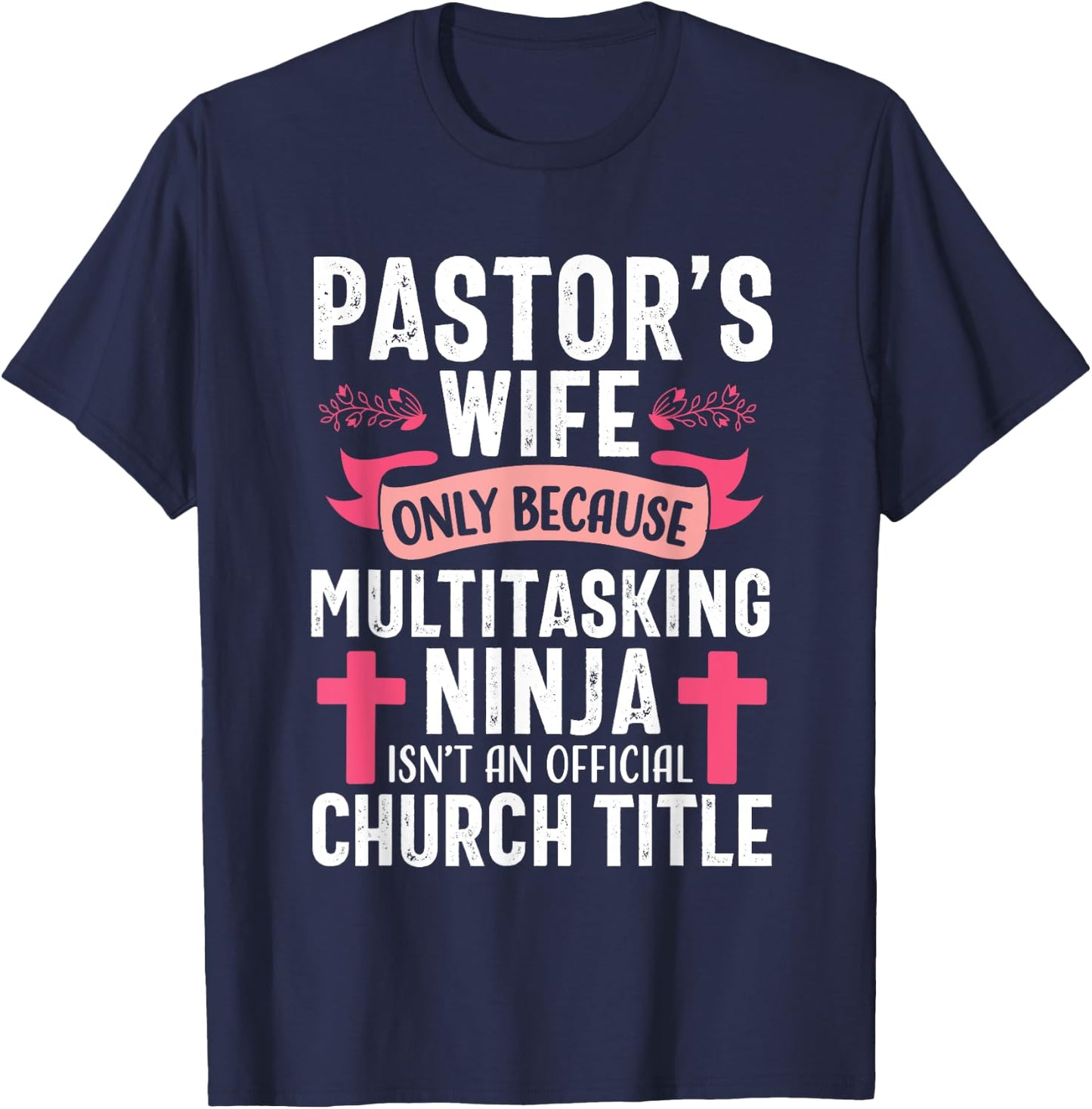 Pastor Wife Funny Ninja Christian Church Appreciation T-Shirt - T-Shirt | Navy