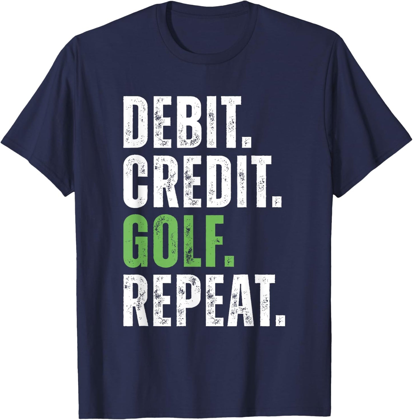 Debit Credit Golf Repeat - Accountant III T-Shirt - T-Shirt | Navy