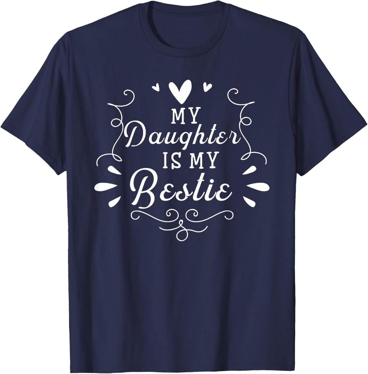 My Daughter is My Bestie Cute Matching for Mom T-Shirt - T-Shirt | Navy