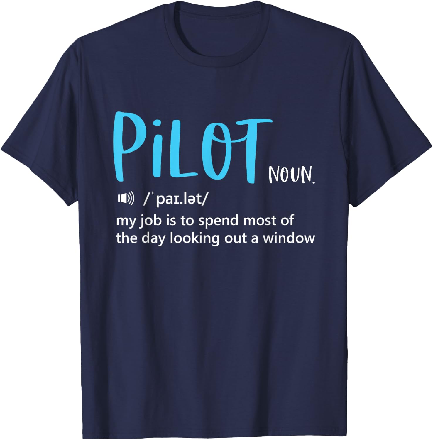 Pilot Definition | Fly Airplane T-Shirt - T-Shirt | Navy