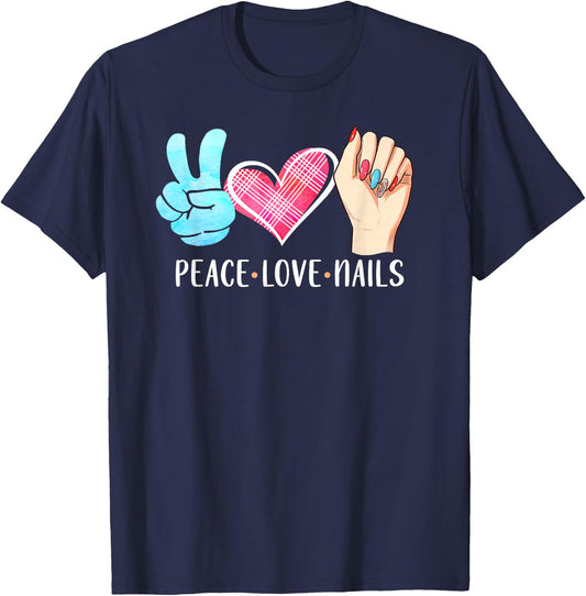 Nail Tech Nail Boss Nail Artist Nail Salon Peace Love Nails T-Shirt - T-Shirt | Navy