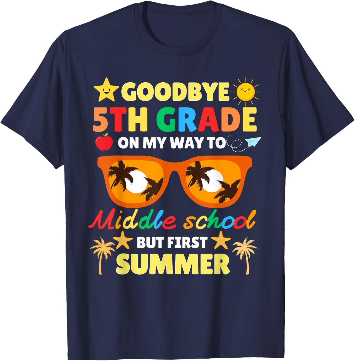 Goodbye 5th Grade To Middle School Funny Graduation Summer T-Shirt - T-Shirt | Navy