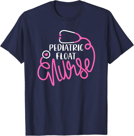 Pediatric Float Nurse - Floating Pediatrician Float Nursing T-Shirt - T-Shirt | Navy