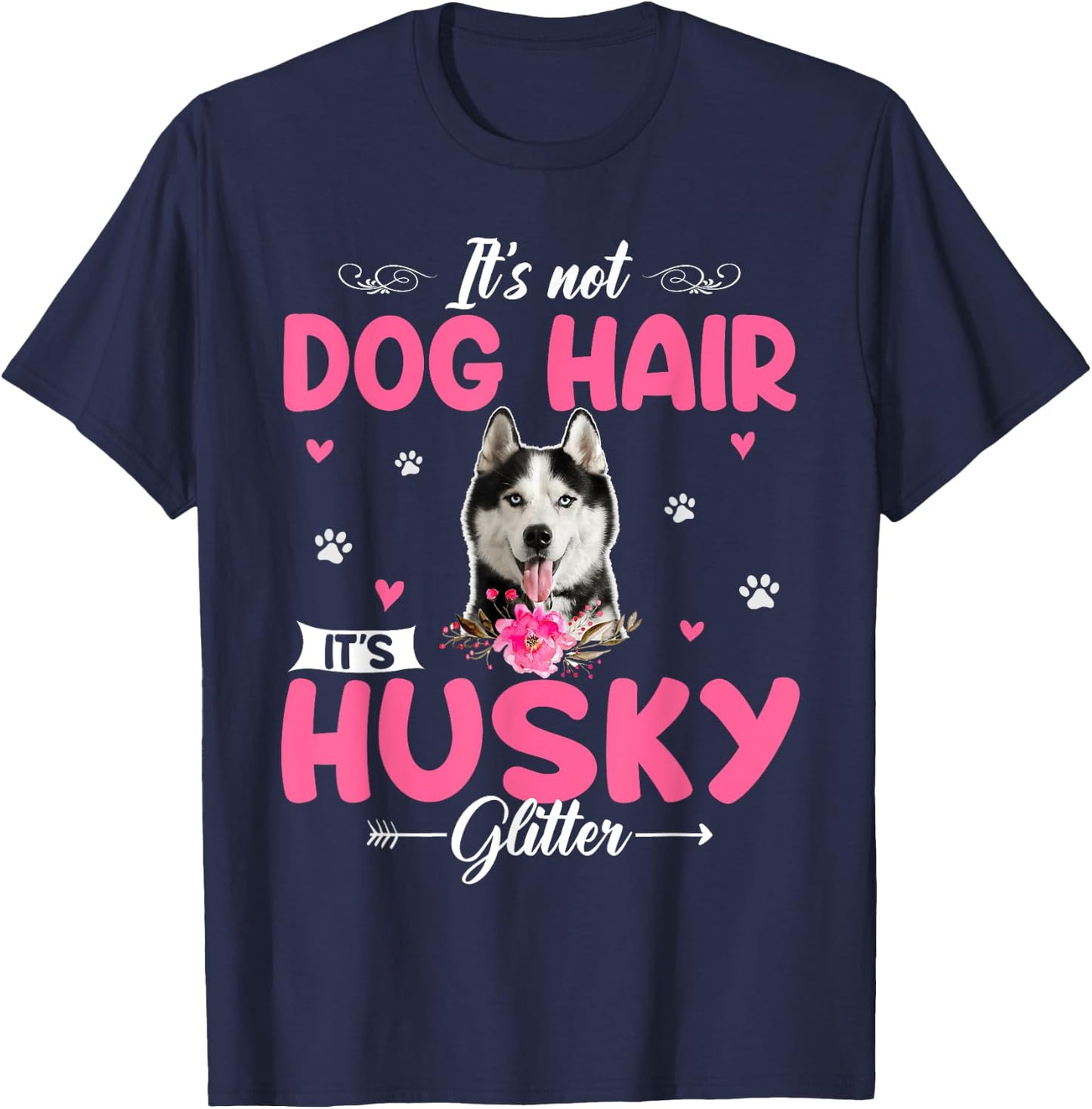 This Is Not Dog Hair It Is Husky Glitter Floral Flower Husky T-Shirt - T-Shirt | Navy