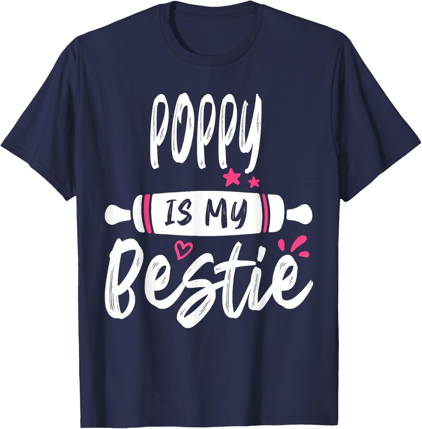 POPPY Is My Bestie My Favorite Family Party T-Shirt - T-Shirt | Navy