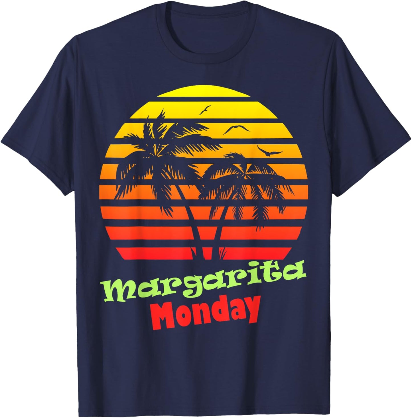 Margarita Monday 80s Summer Beach Palm Tree Sunset Men Women T-Shirt - T-Shirt | Navy