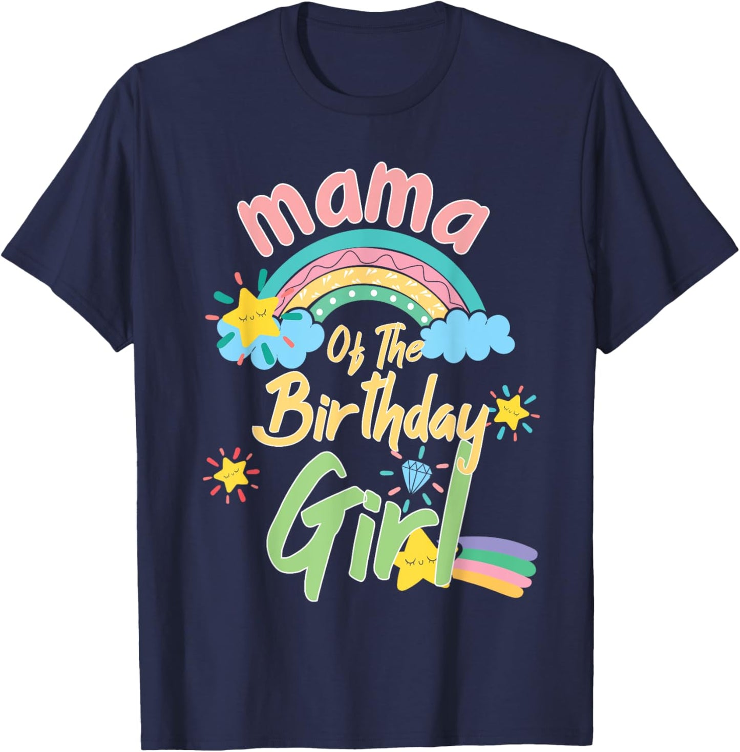 Mama Of The Birthday Girl Rainbow Matching Family T-Shirt - T-Shirt | Navy