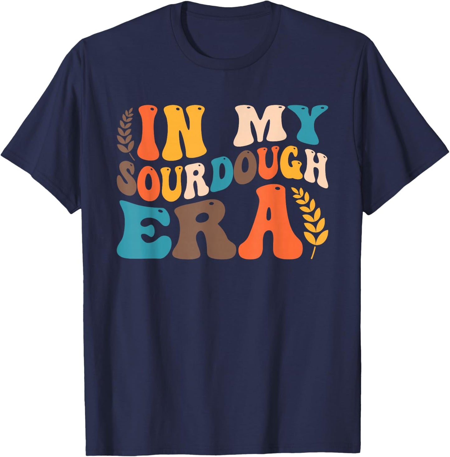 In My Sourdough Era Bread Baking Sourdough Enthusiast T-Shirt - T-Shirt | Navy